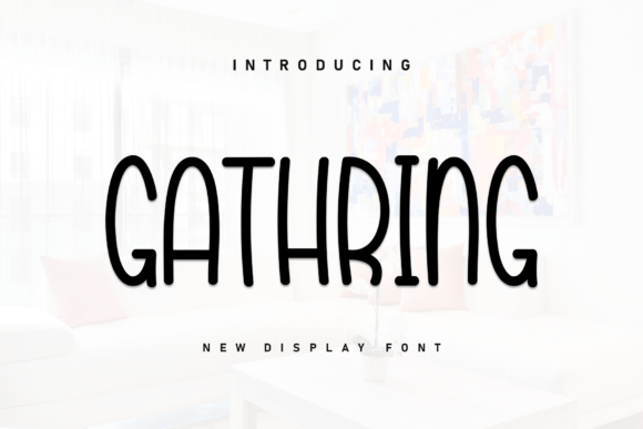 Gathring: A Font That Speaks with Character
