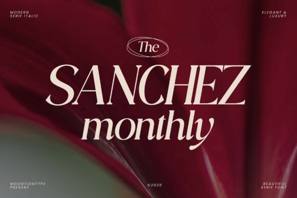 The Sanchez Monthly: A Font for Timeless Branding