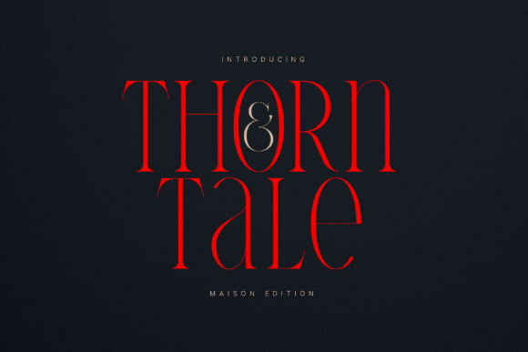 Thorn Tale Maison Edition: A Serif Font for Campaign Impact